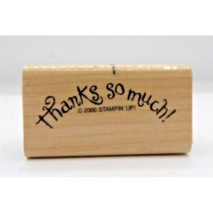 Stamp  "Thanks So Much" in Script Stampin' Up! ©2000 Wood/Rubber 2¼" x 1¼"